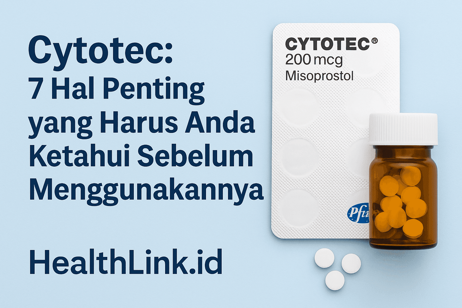 Cytotec: 7 Hal Penting yang Harus Anda Ketahui Sebelum Menggunakannya