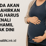 Tanda Akan Melahirkan yang Harus Dikenali Ibu Hamil Sejak Dini