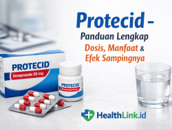 Protecid – Panduan Lengkap Dosis, Manfaat & Efek Sampingnya